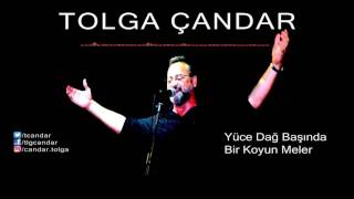 Tolga Çandar - Yüce Dağ Başında Bir Koyun Meler ( Official Audio )