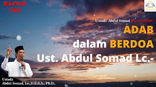 Adab dalam Berdoa - Ustadz Abdul Somad, Lc,  MA