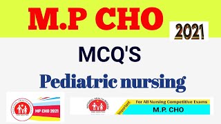 M.P CHO MCQ'S | mp cho important questions | pediatric nursing | mp cho most MCQ | #mp_cho #cho_mp