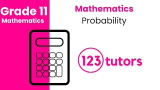 Grade 11 Mathematics | Probability by 123tutors