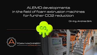 ALEMO developments in the field of foam extrusion machines for further CO2 reduction