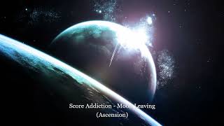 Score Addiction - Moon Leaving