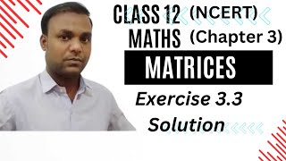 Class 12 Maths (Ncert) chapter 3 Matrices Exercise 3.3  Solution