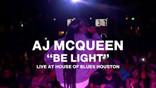 AJ McQueen Performing "Be Light" live at House of Blues