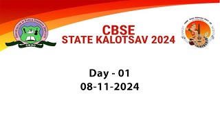 CBSE STATE KALOTSAV | Stage 06 |  Day-01 |  08-11-2024