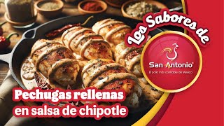 Pollos San Antonio presenta: ¡Pechuga rellenas bañadas en salsa chipotle! 🍗🌶️