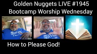 Golden Nuggets LIVE #1945 - Bootcamp Worship Wednesday  - Min. Fitz