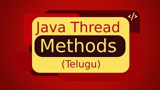 Java Thread Methods in Telugu | Java Multithreading in Telugu | జావా (Java in Telugu)