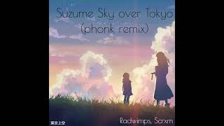 Suzume Sky over Tokyo (phonk remix)