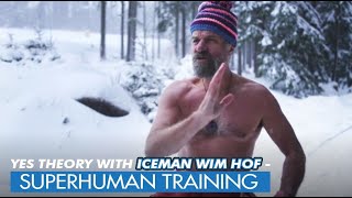 Yes Theory with ICEMAN Wim Hof SUPERHUMAN Training | Info Junkie TV