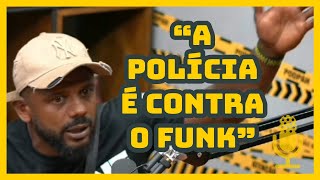 Delegado da cunha - A Polícia odeia Funk.