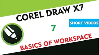 Workspace - Corel Draw X7/X9 - Tutorial 7 - Short Videos