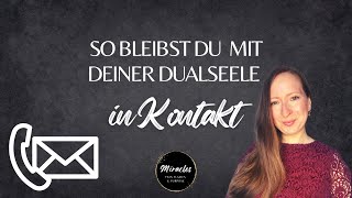 Dualseelen - Zwischen den Treffen in Kontakt bleiben 💌