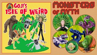 Goji's Isle of Weird - Monsters of Myth