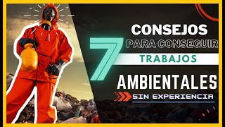 🏆7 Consejos Para 🅲🅾🅽🆂🅴🅶🆄🅸🆁 TRABAJOS AMBIENTALES 🍃 {Sin  EXPERIENCIA} + 🎁 | CAPÍTULO 6