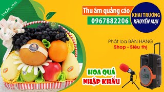 Thu âm quảng cáo cửa hàng trái cây nhập khẩu Natural Fruits TVC24 đọc khuyến mại