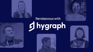 Rendezvous with Hygraph