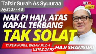 Tafsir Surah Asy Syuuraa (Ayat 37 - 48) - Ustaz Shamsuri Haji Ahmad