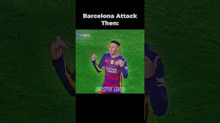 Barcelona Attack now vs Then #football #barcelona #viral #fyp