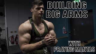 HOW TO BUILD MASSIVE ARMS | Workout with Praying Mantas