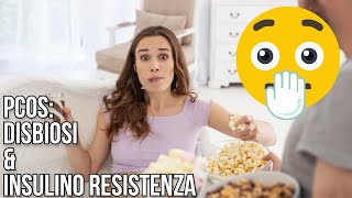 INSULINO RESISTENZA, DISBIOSI E PCOS \ clamoroby