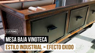 Mesa Vinoteca estilo industrial + efecto oxido | CUSTOMS