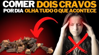 Coma 2 Cravos por Dia e Veja o Que Acontece