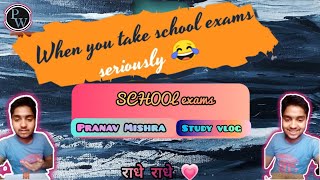 My Class 11 School Exam Experience - Honest story of every school exam || Procrastination + Backlogs