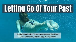 Free Guided Meditation For Letting Go Of The Past