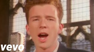 Rick Astley - Never Gonna Give You Up (Video)