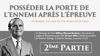 ÉCOUTE DE BANDE - POSSÉDER LA PORTE DE L’ENNEMI APRÈS L’ÉPREUVE DU 22 MARS 1964 | 2 ème Partie