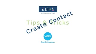 Create Contact in Xero - Tips & Tricks