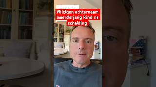 Wijzigen achternaam meerderjarig kind na echtscheiding. #scheiden #mediation #scheiding