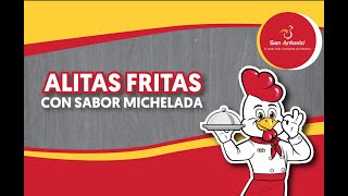 Pollo San Antonio; Sorprende  a tus amigos con  esta receta de  Alitas fritas con sabor a michelada