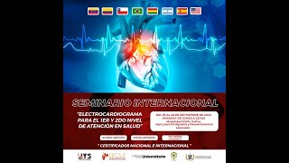 I SEMINARIO INTERNACIONAL MULTIDISCIPLONARIO DE ELECTROCARDIOGRAMA