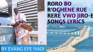 RORO BO R'OGHENE RUE SONG LYRICS BY EVANG EFE IYADI/// URHOBO SONG LYRICS