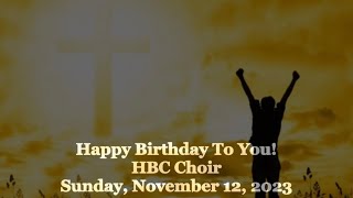 Happy Birthday To You! - HBC Choir - 11/12/23