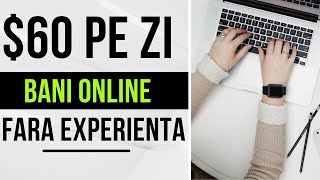 60$ PE ZI - Cum sa faci BANI ONLINE fara experienta