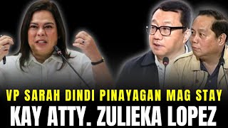 VP SARAH HINDI PINAYAGAN MAG STAY KA ATTY. LOPEZ