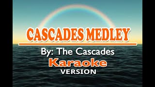 CASCADES MEDLEY - The Cascades ( KARAOKE Version )