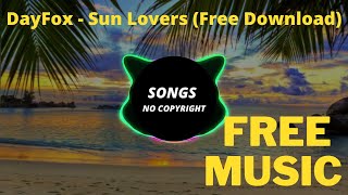 DayFox - Sun Lovers  (Free Download)