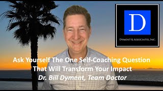 Video (2 Min.) Ask yourself the one self-coaching question that will transform your impact