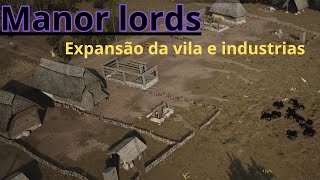 Expansão de residências e industrias  - Manor Lords