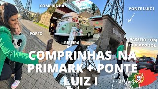 COMPRINHAS DA PRIMARK + PASSEIO PONTE LUIZ I COM POR DO SOL LINDO - PORTUGAL