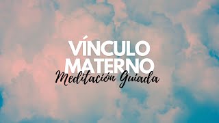 Sanando el Vínculo Materno - Meditación Guiada  💕