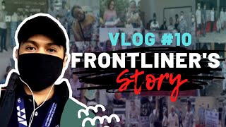 iVlog 10: My FRONTLINER's Story (With English Subtitle)