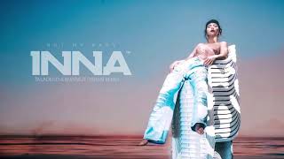 INNA - Not My Baby |  Adrian Ciocan Remix