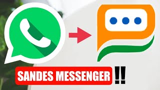 SANDES MESSENGER: Pure Indian Whatsapp | Best Indian Messaging App For Whatsapp Alternative!!