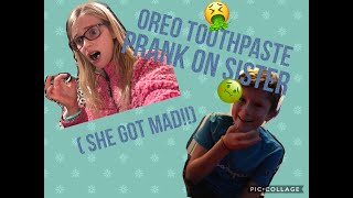 TOOTHPASTE OREO PRANK ON SISTER!!! (she gets mad!) | LukePlayz18