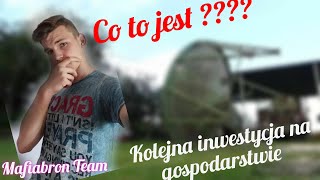 Kolejna inwestycja Na Gospodarstwie ???? Co to może być ??? Mafiabron Team